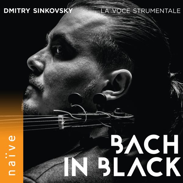 Dmitry Sinkovsky, La Voce Strumentale – Bach in Black (2017) [Official Digital Download 24bit/44,1kHz]