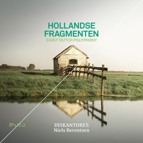 Diskantores – Hollandse Fragmenten: Early Dutch Polyphony (2021) [FLAC 24 bit, 96 kHz]