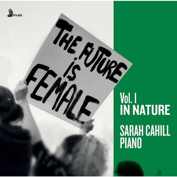 Sarah Cahill - The Future is Female, Vol. 1 (2022) [FLAC 24bit/96kHz] Download