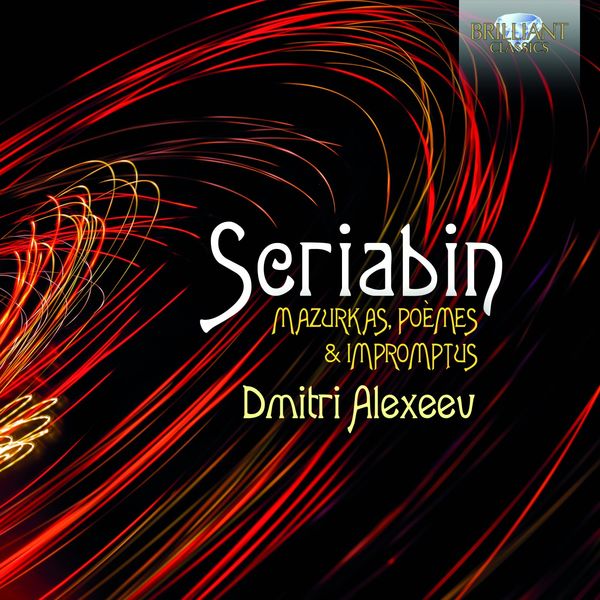 Dmitri Alexeev – Scriabin: Mazurkas, Poèmes & Impromtus (2021) [Official Digital Download 24bit/44,1kHz]