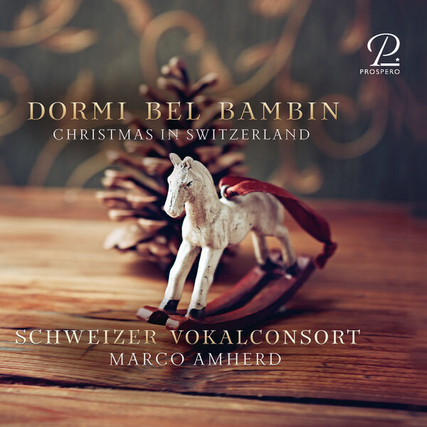 Schweizer Vokalconsort, Marco Amherd - Dormi Bel Bambin (2022) [FLAC 24bit/96kHz] Download