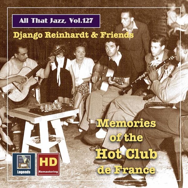 Django Reinhardt – All that Jazz, Vol. 127: Django Reinhardt & Friends: “Hot Club Memories” (2020 Remaster) (2020) [Official Digital Download 24bit/48kHz]