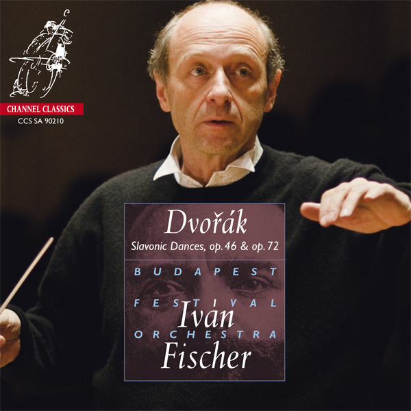 Budapest Festival Orchestra, Ivan Fischer – Antonin Dvorak – Slavonic Dances, Opp. 46 & 72 (2010) DSF DSD64