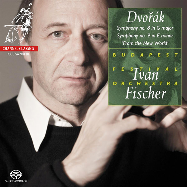 Budapest Festival Orchestra, Ivan Fischer – Antonin Dvorak – Symphonies Nos. 8 & 9 ‘From the New World’ (2010) DSF DSD64