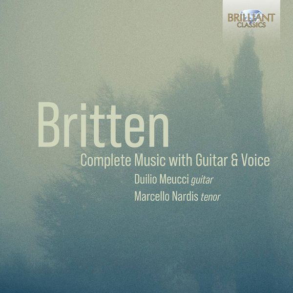 Duilio Meucci & Marcello Nardis – Britten: Complete Music with Guitar & Voice (2021) [Official Digital Download 24bit/48kHz]