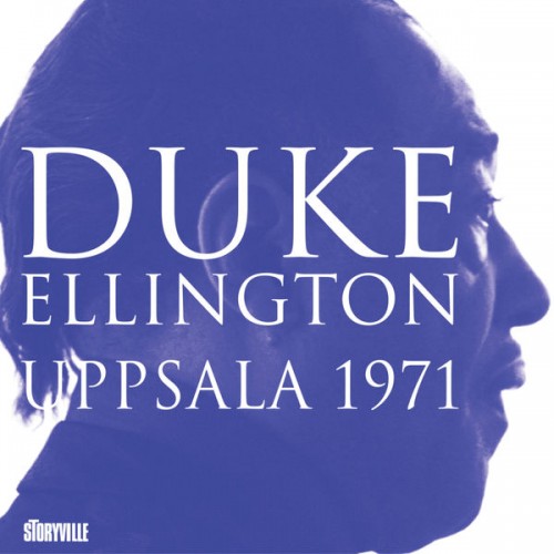 Duke Ellington – Uppsala 1971 (2019) [FLAC 24 bit, 96 kHz]