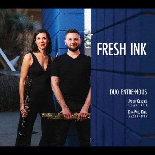Duo Entre-Nous, Jackie Glazier, Don-Paul Kahl – Fresh Ink (2021) [FLAC 24 bit, 96 kHz]