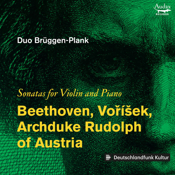 Duo Brüggen-Plank – Beethoven, Voříšek, Archduke & Rudolph of Austria: Sonatas for Violin and Piano (2021) [Official Digital Download 24bit/48kHz]