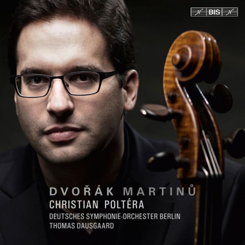 Christian Poltéra, Deutsches Symphonie-Orchester Berlin, Thomas Dausgaard – Dvořák & Martinů: Cello Concertos (2015) [FLAC 24 bit, 96 kHz]