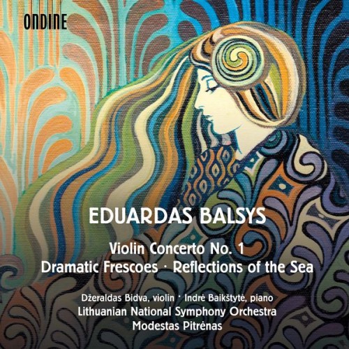 Dzeraldas Bidva – Balsys: Violin Concerto No. 1, Reflections of the Sea & Dramatic Frescoes (2021) [FLAC 24 bit, 96 kHz]