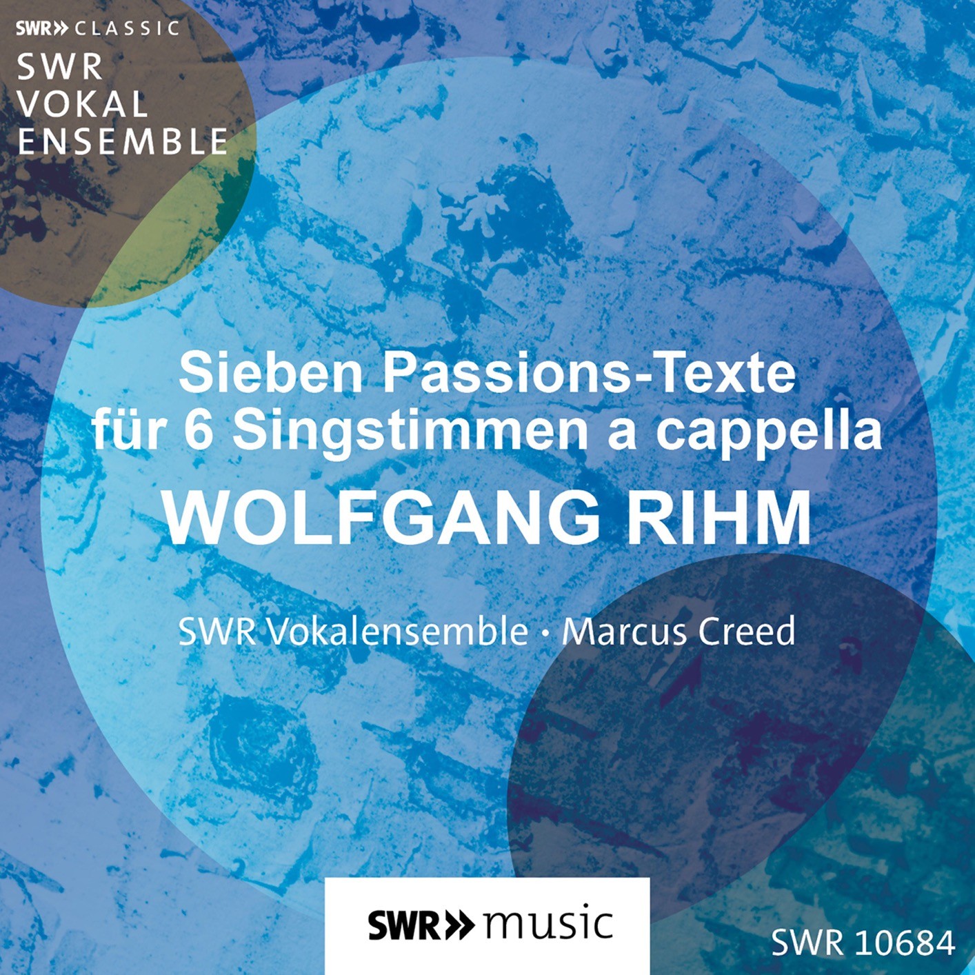 SWR Vokalensemble, Marcus Creed - Wolfgang Rihm: Sieben Passions-Texte für sechs Stimmen (2022) [FLAC 24bit/48kHz]