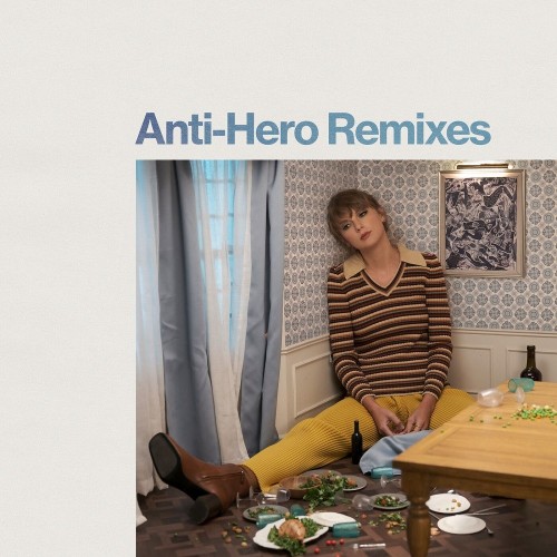 Taylor Swift – Anti-Hero (Remixes) (2022) [FLAC 24 bit, 44,1 kHz]