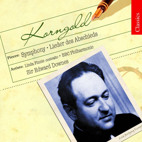 Sir Edward Downes - Korngold: Lieder des Abschieds & Symphony in F-Sharp Major (2007/2022) [FLAC 24bit/96kHz] Download