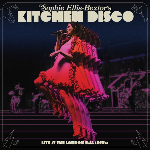 Sophie Ellis-Bextor – Sophie Ellis-Bextor’s Kitchen Disco  (Live at The London Palladium) (2022) [FLAC 24 bit, 48 kHz]