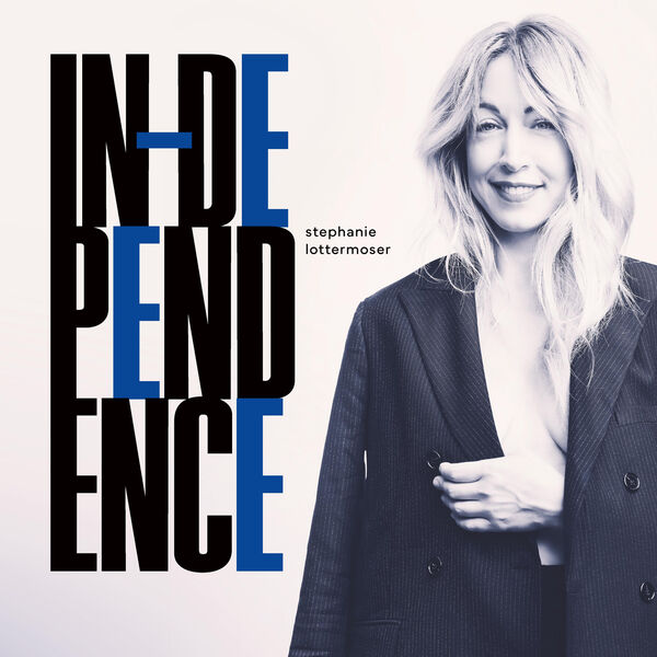 Stephanie Lottermoser - In-Dependence (2022) [FLAC 24bit/88,2kHz]