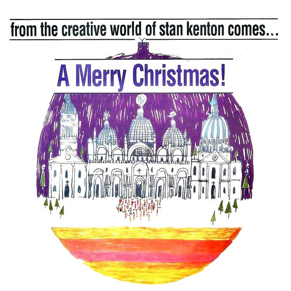 Stan Kenton And The Innovations Orchestra – From The Creative World Of Stan Kenton Comes… A Merry Christmas! (2022) [FLAC 24bit/96kHz]
