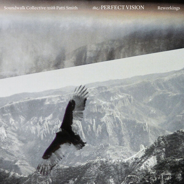 Soundwalk Collective & Patti Smith – The Perfect Vision Reworkings (2022) [Official Digital Download 24bit/48kHz]