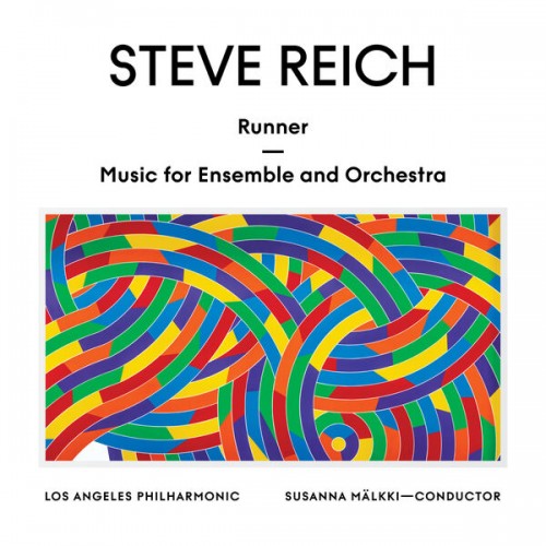 Los Angeles Philharmonic, Susanna Mälkki – Steve Reich: Runner / Music for Ensemble and Orchestra (2022) [FLAC 24 bit, 96 kHz]