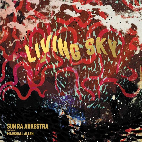Sun Ra Arkestra - Living Sky (2022) [FLAC 24bit/96kHz] Download