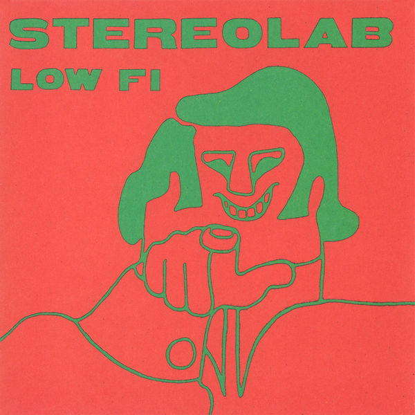 Stereolab – Low Fi (2022) [Official Digital Download 24bit/96kHz]
