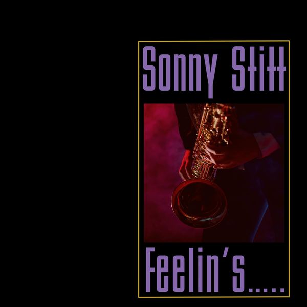 Sonny Stitt - Feelin's (1962/2022) [FLAC 24bit/48kHz]