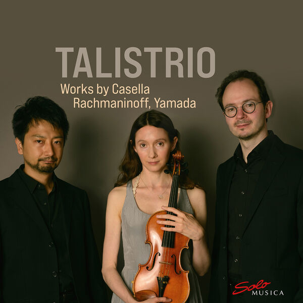 Talistrio - Casella, Rachmaninoff & Yamada: Chamber Works (2022) [FLAC 24bit/96kHz] Download