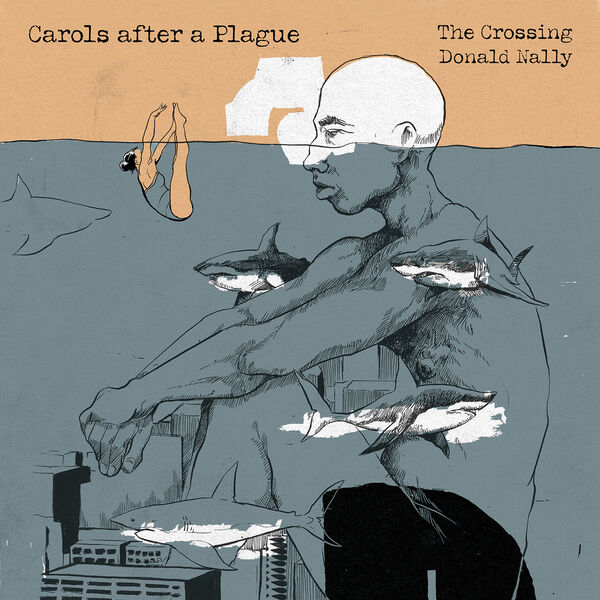 The Crossing, Donald Nally - Carols After a Plague (2022) [FLAC 24bit/96kHz] Download