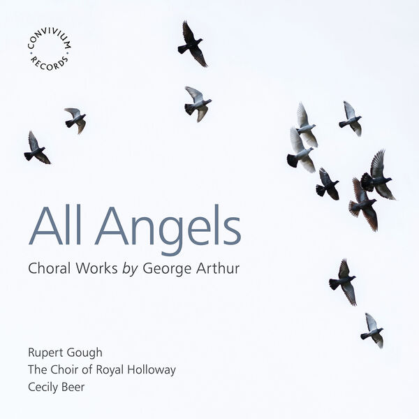 The Choir of Royal Holloway, Rupert Gough - All Angels: Choral Works by George Arthur (2022) [FLAC 24bit/96kHz] Download