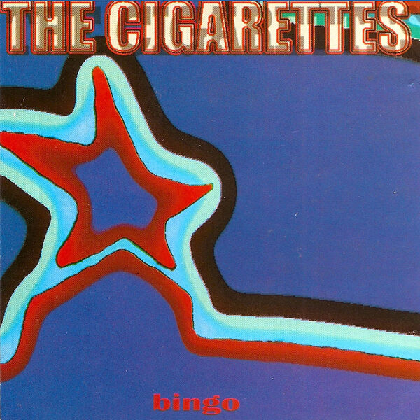 The Cigarettes - Bingo (25th Anniversary Deluxe Edition) (2022) [FLAC 24bit/96kHz] Download