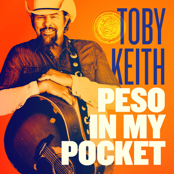 Toby Keith - Peso in My Pocket (2021) [FLAC 24bit/48kHz] Download