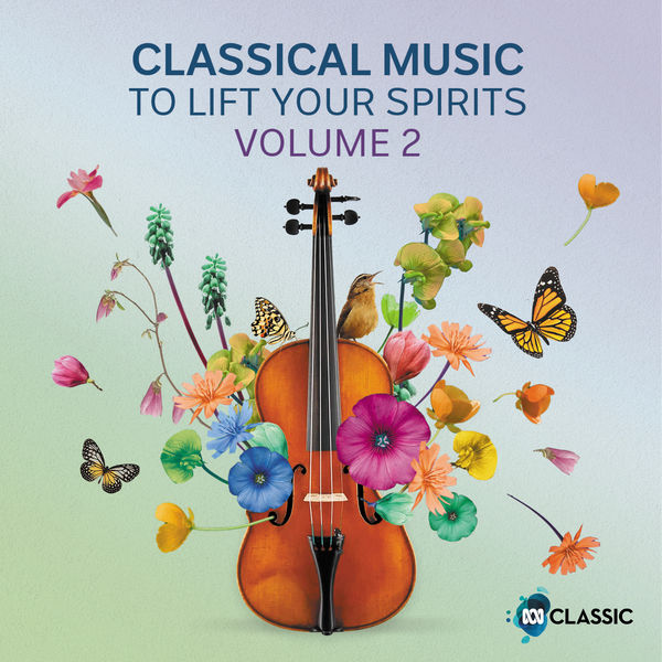 Various Artists - Classical Music to Lift Your Spirits Vol. 2 (2022) [FLAC 24bit/44,1kHz]