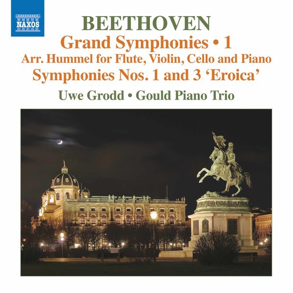 Uwe Grodd, Gould Piano Trio - Beethoven: Symphonies Nos. 1 & 3 (Arr. J. N. Hummel for Flute & Piano Trio) (2019) [FLAC 24bit/96kHz] Download