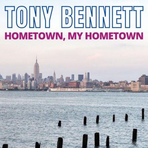 Tony Bennett – Hometown, My Town (1959/2022) [FLAC 24 bit, 48 kHz]