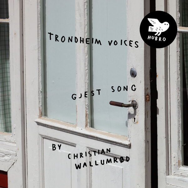 Trondheim Voices, Christian Wallumrød - Gjest Song (2022) [FLAC 24bit/44,1kHz] Download
