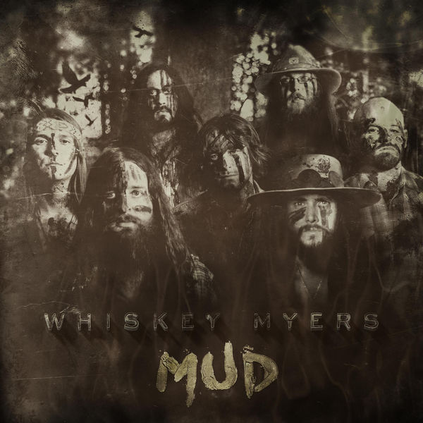 Whiskey Myers - Mud (2016) [FLAC 24bit/96kHz]