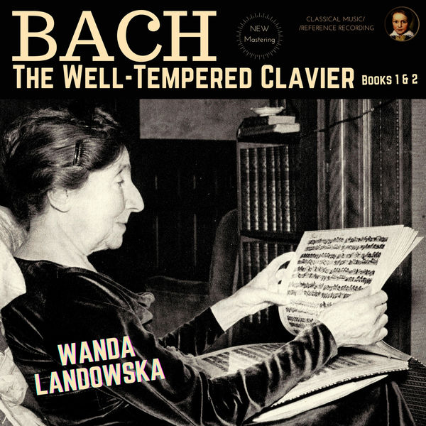 Wanda Landowska - Bach: The Well-Tempered Clavier, Books 1 & 2 by Wanda Landowska (2022) [FLAC 24bit/44,1kHz]