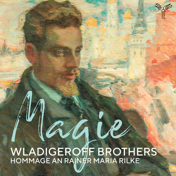 Wladigeroff Brothers – Magie, Hommage an Rainer Maria Rilke (2022) [FLAC 24bit/96kHz]