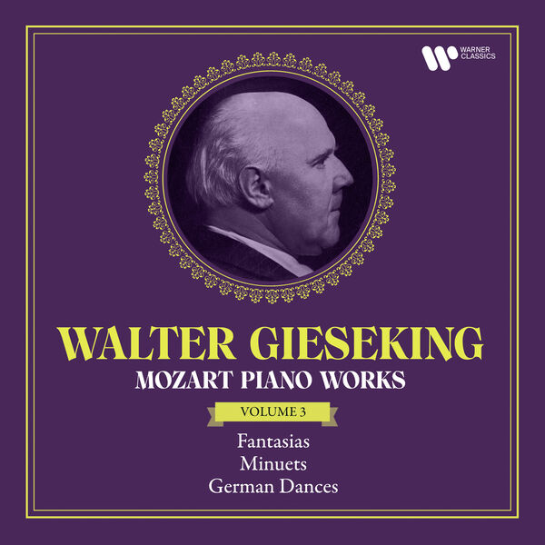 Walter Gieseking - Mozart: Piano Works, Vol. 3. Fantasias, Minuets & German Dances (2022) [FLAC 24bit/192kHz]