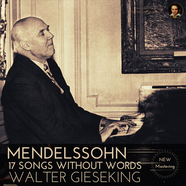 Walter Gieseking - Mendelssohn: 17 Songs without Words by Walter Gieseking (2022) [FLAC 24bit/96kHz]