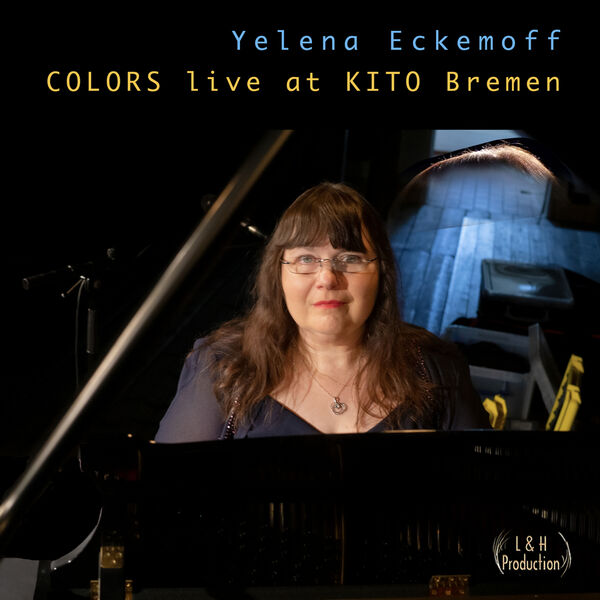 Yelena Eckemoff - Colors Live at Kito Bremen (2022) [FLAC 24bit/96kHz]