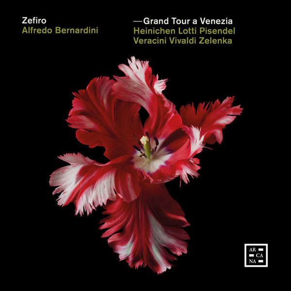 Zefiro, Alfredo Bernardini – Grand Tour a Venezia (2022) [FLAC 24bit/96kHz]