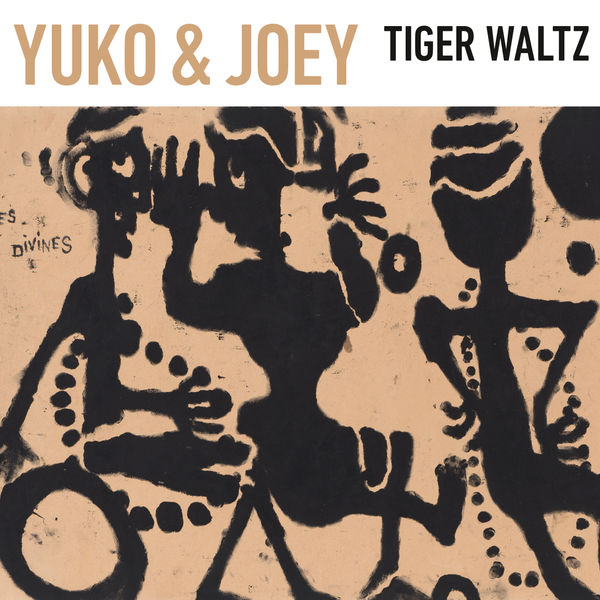 YUKO & JOEY - TIGER WALTZ (2022) [FLAC 24bit/96kHz] Download