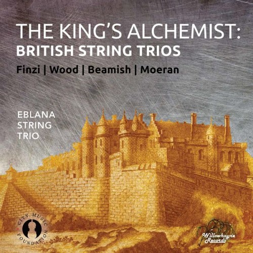 Eblana String Trio – The King’s Alchemist: British String Trios (2021) [FLAC 24 bit, 192 kHz]