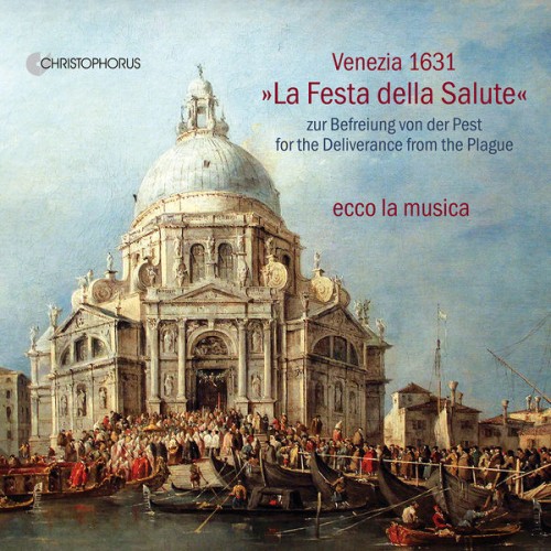 ecco la musica – Venezia 1631 – La Festa della Salute (2021) [FLAC 24 bit, 48 kHz]