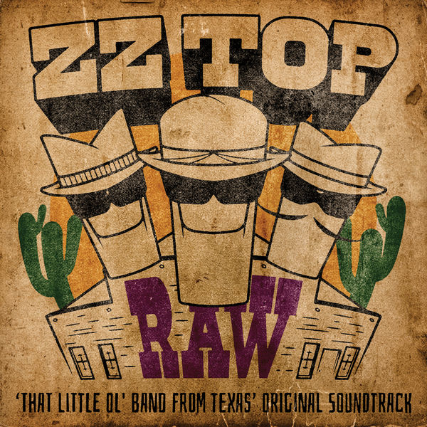 ZZ Top – RAW (‘That Little Ol’ Band From Texas’ Original Soundtrack) (2022) [Official Digital Download 24bit/96kHz]