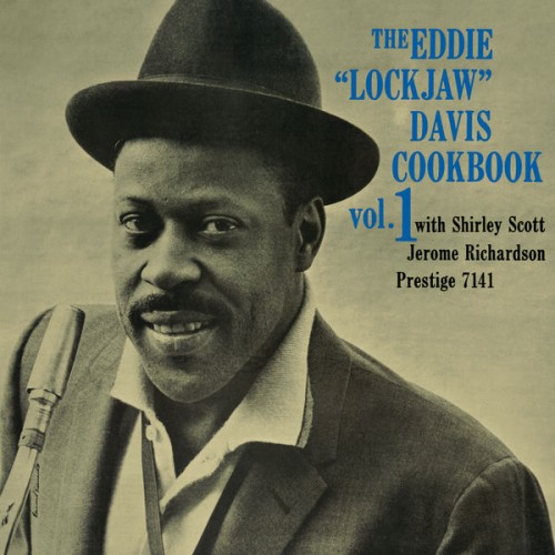 Eddie ‘Lockjaw’ Davis – The Eddie ‘Lockjaw’ Davis Cookbook, Vol. 1 (1958/2014) [FLAC 24 bit, 44,1 kHz]