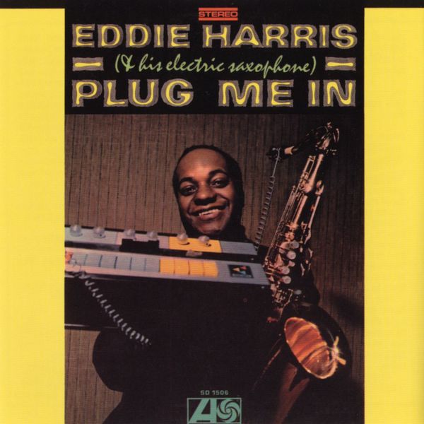 Eddie Harris – Plug Me In (1999) [Official Digital Download 24bit/192kHz]