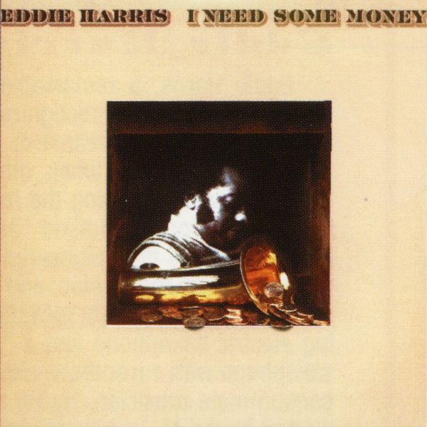 Eddie Harris – I Need Some Money (1974/2011) [Official Digital Download 24bit/192kHz]