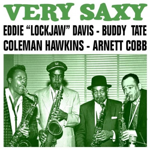 Eddie ‘Lockjaw’ Davis, Buddy Tate, Coleman Hawkins, Arnett Cobb – Very Saxy (1959/2014) [FLAC 24 bit, 44,1 kHz]