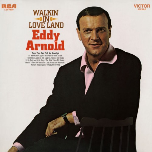 Eddy Arnold – Walkin’ In Love Land (1968/2018) [FLAC 24 bit, 96 kHz]